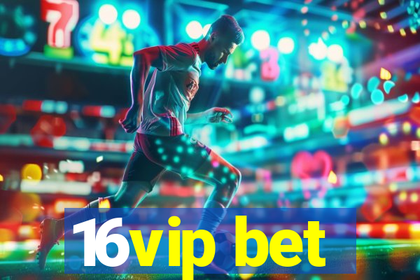 16vip bet